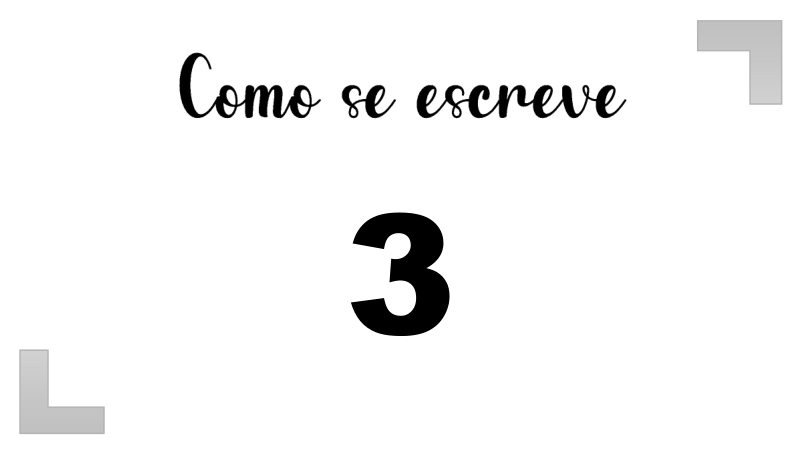 Como se Escrever o Número 3: por extenso, em inglês e na forma ordinal ...
